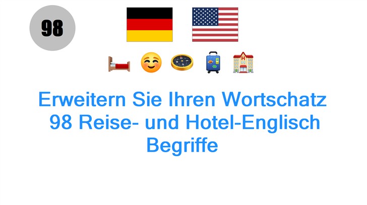 Erweitern Sie Ihren Wortschatz: 98 Reise- und Hotel-Englisch Begriffe